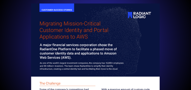 A webpage titled Migrating Mission-Critical Customer Identity and Portal Applications to AWS describes how a financial services company used RadiantOne Platform to move customer identity data and applications to Amazon Web Services.