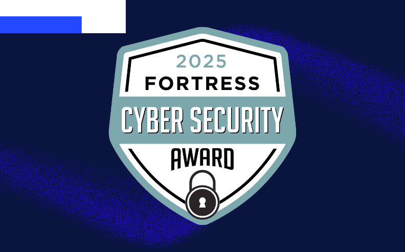A badge-shaped graphic reads 2025 Fortress Cyber Security Award with a stylized padlock icon at the bottom, set against a dark blue background with a white and blue accent in the corner.